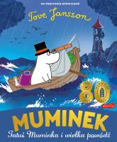 Muminek, Tatuś Muminka i wielka powódź. Autor: Moomin Characters. SmakLiter.pl Okładka książki Muminek, Tatuś Muminka i wielka powódź