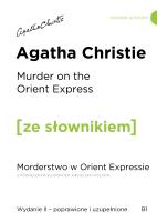 Murder on the Orient Express / Morderstwo w Orient Expressie z podręcznym słownikiem angielsko-polskim (wyd. 2 poprawione). Autor: Agatha Christie. SmakLiter.pl Okładka książki Murder on the Orient Express / Morderstwo w Orient Expressie z podręcznym słownikiem angielsko-polskim (wyd. 2 poprawione)