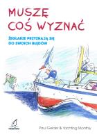 Muszę coś wyznać. Żeglarze przyznają się do swoich błędów. Autor: Gelder Paul. SmakLiter.pl Okładka książki Muszę coś wyznać. Żeglarze przyznają się do swoich błędów