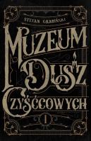 Muzeum Dusz Czyśćcowych. Autor: Grabiński Stefan. SmakLiter.pl Okładka książki Muzeum Dusz Czyśćcowych