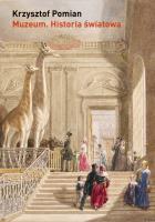 Muzeum - historia światowa. Autor: Pomian Krzysztof. SmakLiter.pl Okładka książki Muzeum - historia światowa