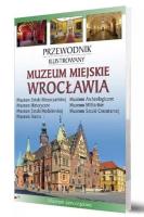 Muzeum Miasta Wrocławia. Autor:   Praca zbiorowa. SmakLiter.pl Okładka książki Muzeum Miasta Wrocławia
