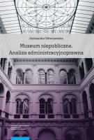 Muzeum niepubliczne. Autor: Główczewska Aleksandra. SmakLiter.pl Okładka książki Muzeum niepubliczne