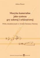Okładka książki Muzyka kameralna jako synteza gry solowej..