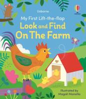 My First Lift-the-Flap Look and Find on the Farm. Autor: Beecham Alice. SmakLiter.pl Okładka książki My First Lift-the-Flap Look and Find on the Farm