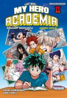 My Hero Academia. Light Novel historie szkolne. Tom 2. Autor: Horikoshi Kohei. SmakLiter.pl Okładka książki My Hero Academia. Light Novel historie szkolne. Tom 2