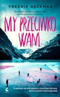 My przeciwko wam wyd. 2023. Autor: Fredrik Backman. SmakLiter.pl Okładka książki My przeciwko wam wyd. 2023
