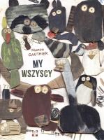 My wszysscy. Autor: Gauthier Manon. SmakLiter.pl Okładka książki My wszysscy
