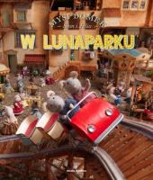 Mysi domek. Sam i Julia w Lunaparku. Autor: Karina Schaapman. SmakLiter.pl Okładka książki Mysi domek. Sam i Julia w Lunaparku