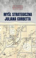 Myśl strategiczna Juliana Corbetta. Autor: Anna Kochnowska, Kochnowski Roman, Krzysztof Kubi. SmakLiter.pl Okładka książki Myśl strategiczna Juliana Corbetta