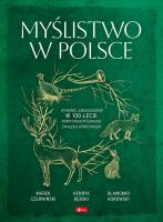 Myślistwo w Polsce. Autor: Opracowanie zbiorowe. SmakLiter.pl Okładka książki Myślistwo w Polsce