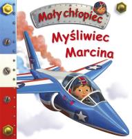 Myśliwiec Marcina. Mały chłopiec. Autor: Nathalie Belineau. SmakLiter.pl Okładka książki Myśliwiec Marcina. Mały chłopiec