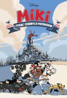 Myszka Miki. Miki i tysiąc Czarnych Piotrusiów. Autor: Jean-Luc Cornette, Thierry Martin, Maria Mosiewicz. SmakLiter.pl Okładka książki Myszka Miki. Miki i tysiąc Czarnych Piotrusiów