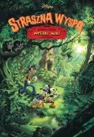 Myszka Miki. Straszna Wyspa. Niesamowita przygoda. Autor: Alexis Nesme, Maria Mosiewicz. SmakLiter.pl Okładka książki Myszka Miki. Straszna Wyspa. Niesamowita przygoda