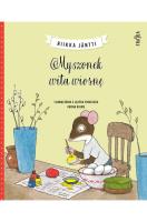 Myszonek wita wiosnę. Autor: Riikka Jäntti. SmakLiter.pl Okładka książki Myszonek wita wiosnę