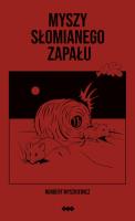 Okładka książki Myszy słomianego zapału