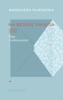 Na brzegu światła. Listy o wdzięczności. Autor: Pajkowska Magdalena. SmakLiter.pl Okładka książki Na brzegu światła. Listy o wdzięczności