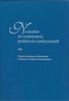 Okładka książki Na drodze do wyjaśnienia problemów politycznych