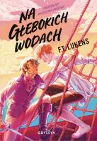 Na głębokich wodach. Autor: F. T. Lukens, Mazan Maciejka. SmakLiter.pl Okładka książki Na głębokich wodach