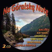 Na Góralską Nutę 2CD. Autor: Various Artists. SmakLiter.pl Okładka książki Na Góralską Nutę 2CD