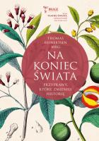 Na koniec świata. Przyprawy, które zmieniły historię. Autor: Thomas Reinertsen Berg. SmakLiter.pl Okładka książki Na koniec świata. Przyprawy, które zmieniły historię