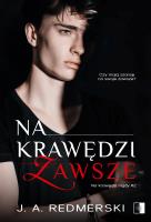 Na krawędzi Zawsze. Autor: Redmerski J.A.. SmakLiter.pl Okładka książki Na krawędzi Zawsze