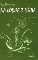 Na łódce z liścia. Autor: R. Lasowy. SmakLiter.pl Okładka książki Na łódce z liścia