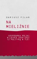 Na mieliźnie. Gospodarka Polski w latach 2020-2022. Autor: Dariusz Filar. SmakLiter.pl Okładka książki Na mieliźnie. Gospodarka Polski w latach 2020-2022