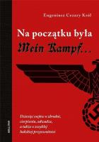 Na początku była Mein Kampf. Autor: Król Eugeniusz Cezary. SmakLiter.pl Okładka książki Na początku była Mein Kampf