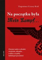 Na początku była Mein Kampf. Autor: Król Eugeniusz Cezary. SmakLiter.pl Okładka książki Na początku była Mein Kampf