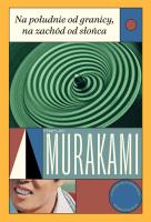 Na południe od granicy, na zachód od słońca. Autor: Haruki Murakami, Aldona Możdżyńska. SmakLiter.pl Okładka książki Na południe od granicy, na zachód od słońca