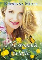 Na strunach światła. Autor: Mirek Krystyna. SmakLiter.pl Okładka książki Na strunach światła