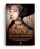 Na szafocie. Autor: Mantel Hilary. SmakLiter.pl Okładka książki Na szafocie