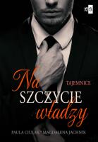 Na szczycie władzy. Autor: Paula Ciulak, Jachnik Magdalena. SmakLiter.pl Okładka książki Na szczycie władzy