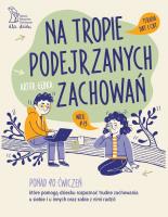 Na tropie podejrzanych zachowań. Terapia DBT i CBT wiek 9-13. Autor: Gębka Artur. SmakLiter.pl Okładka książki Na tropie podejrzanych zachowań. Terapia DBT i CBT wiek 9-13