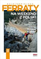 Na weekend z Polski. Austria: Hohe Wand - Rax, Czechy, Słowacja, Węgry wyd. 2. Autor: Pola Kryża, Dariusz Woźniczka. SmakLiter.pl Okładka książki Na weekend z Polski. Austria: Hohe Wand - Rax, Czechy, Słowacja, Węgry wyd. 2