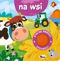 Na wsi. Kto się ukrył. Autor: Korolkiewicz Elżbieta. SmakLiter.pl Okładka książki Na wsi. Kto się ukrył
