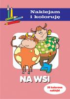 Okładka książki Na wsi. Naklejam i koloruję