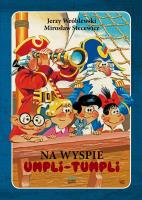 Na wyspie Umpli-Tumpli. Autor: Wróblewski Jerzy, Mirosław Stecewicz. SmakLiter.pl Okładka książki Na wyspie Umpli-Tumpli