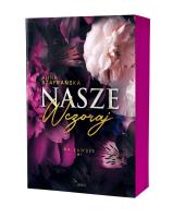 Na zawsze Tom 1 Nasze wczoraj. Autor: Szafrańska Anna. SmakLiter.pl Okładka książki Na zawsze Tom 1 Nasze wczoraj