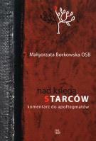 Nad Księgą Starców. Autor: BORKOWSKA MAŁGORZATA OSB. SmakLiter.pl Okładka książki Nad Księgą Starców