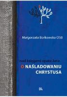 Nad księgami opata Jana. O naśladowaniu Chrystusa. Autor: Borkowska Małgorzata. SmakLiter.pl Okładka książki Nad księgami opata Jana. O naśladowaniu Chrystusa