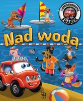 Nad wodą. Samochodzik Franek. Autor: Karolina Górska, Wojciech Górski. SmakLiter.pl Okładka książki Nad wodą. Samochodzik Franek