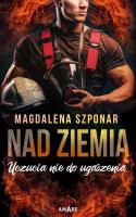 Nad ziemią. Autor: Magdalena Szponar. SmakLiter.pl Okładka książki Nad ziemią
