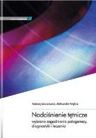 Nadciśnienie tętnicze - wybrane zagadnienia... Autor: Januszewicz Andrzej, Prejbisz Aleksander. SmakLiter.pl Okładka książki Nadciśnienie tętnicze - wybrane zagadnienia..