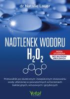 Nadtlenek wodoru H₂O₂. Autor: Natalie Lauer. SmakLiter.pl Okładka książki Nadtlenek wodoru H₂O₂