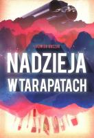 Nadzieja w tarapatach. Autor: Buczak Jadwiga. SmakLiter.pl Okładka książki Nadzieja w tarapatach
