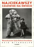 Okładka książki Najciekawszy człowiek na świecie. Ekscentryczne życie Petera Freuchena