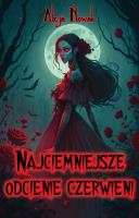 Najciemniejsze odcienie czerwieni. Autor: Nowak Alicja. SmakLiter.pl Okładka książki Najciemniejsze odcienie czerwieni