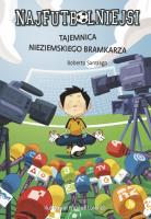 Najfutbolniejsi T.3 Tajemnica nieziemskiego.... Autor: Santiago Roberto. SmakLiter.pl Okładka książki Najfutbolniejsi T.3 Tajemnica nieziemskiego...